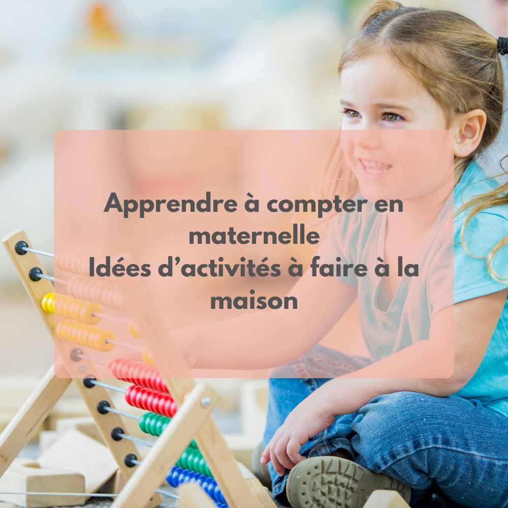 Apprendre à compter en maternelle: 12 activités simples à faire à la maison